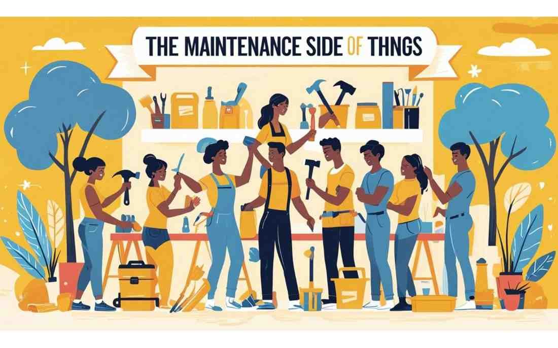 The Maintenance Side of Things